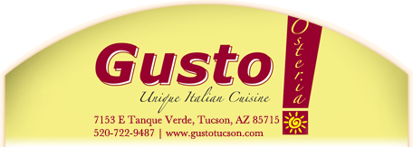 Gusto Osteria of Tucson - Delicious and Affordable Italian for Lunch, Dinner and Catering